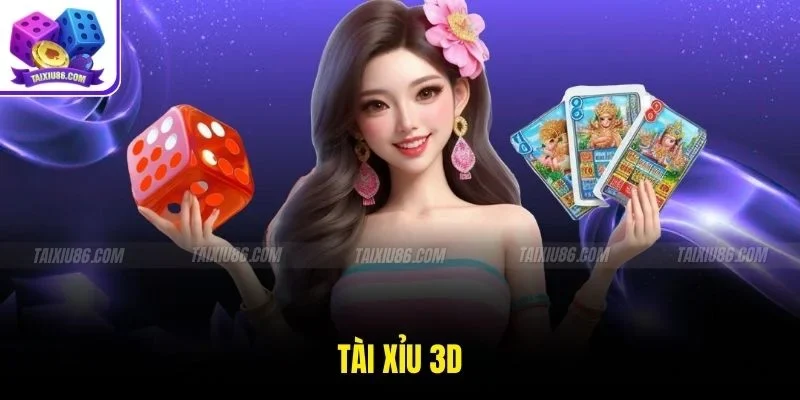 Trải Nghiệm Cá Cược Hấp Dẫn Với Tài Xỉu 3D Thế Hệ Mới